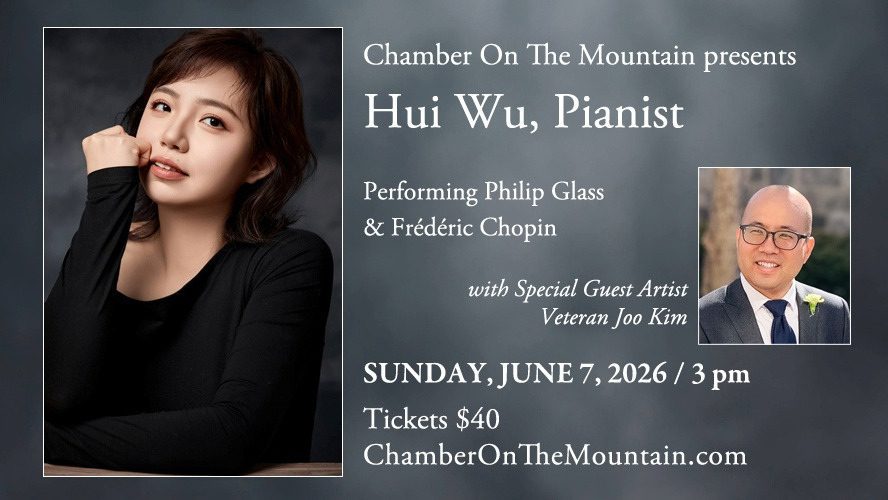 Chamber On The Mountain Presents Hui Wu, Pianist with Guest Artist Joo Kim