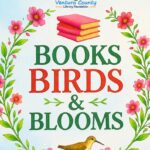 Ventura County Library Foundation hosts “Books, Birds, and Blooms: Outdoor Sanctuaries” Fundraiser