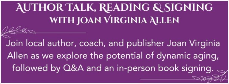 Navigating Dynamic Aging – An author talk with Joan Virginia Allen – at the Ojai Library